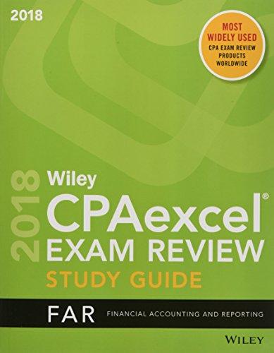 Wiley CPAexcel Exam Review 2018 Study Guide (Wiley Cpa Exam Review Financial Accounting and Reporting)