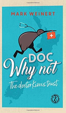 Doc Why Not: The doctor Kiwis trust