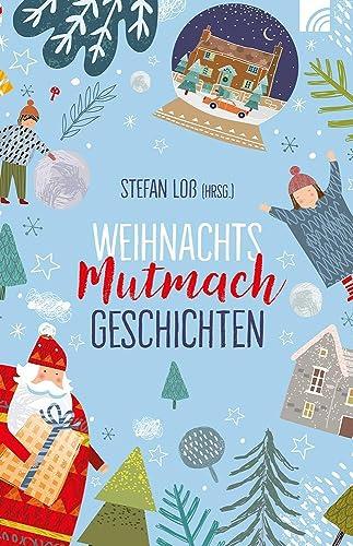 WeihnachtsMutmachGeschichten