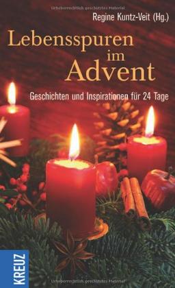 Lebensspuren im Advent: Geschichten und Inspirationen für 24 Tage