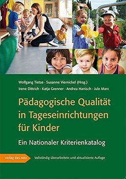 Pädagogische Qualität in Tageseinrichtungen für Kinder: Ein Nationaler Kriterienkatalog