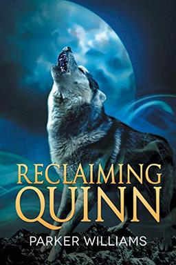 Reclaiming Quinn (Wolves of Lydon, Band 2)