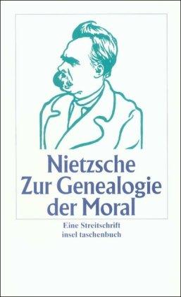 Zur Genealogie der Moral: Eine Streitschrift (insel taschenbuch)