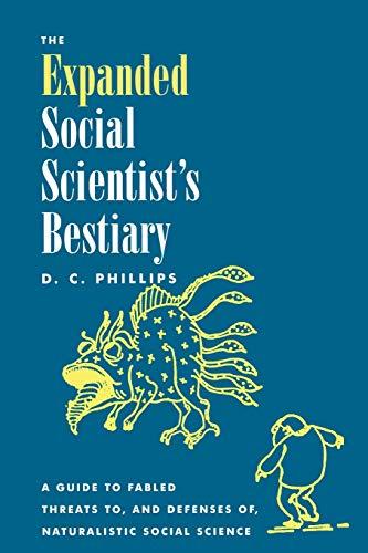 The Expanded Social Scientist's Bestiary: A Guide to Fabled Threats to, and Defenses of, Naturalistic Social Science