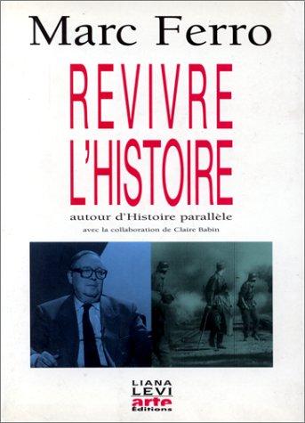 Revivre l'histoire : autour d'Histoire parallèle