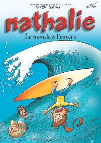 Nathalie. Vol. 16. Le monde à l'envers