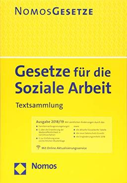 Gesetze für die Soziale Arbeit: Textsammlung - Rechtsstand: 6. August 2018