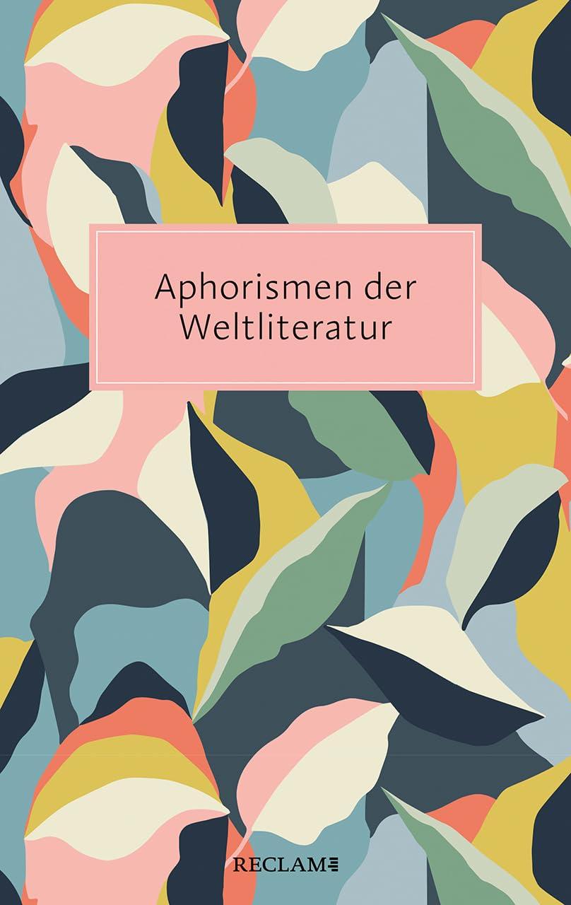 Aphorismen der Weltliteratur (Reclam Taschenbuch)