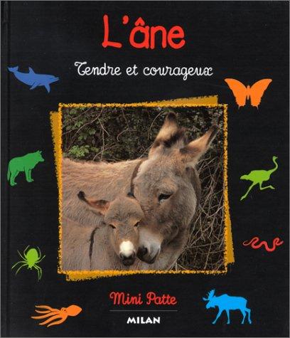 L'âne : tendre et courageux