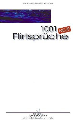 1001 NEUE Flirtsprüche