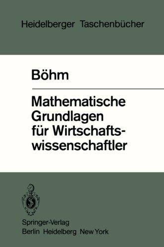 Mathematische Grundlagen für Wirtschaftswissenschaftler (Heidelberger Taschenbücher)