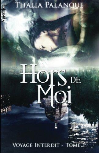 Hors de Moi (Voyage Interdit)