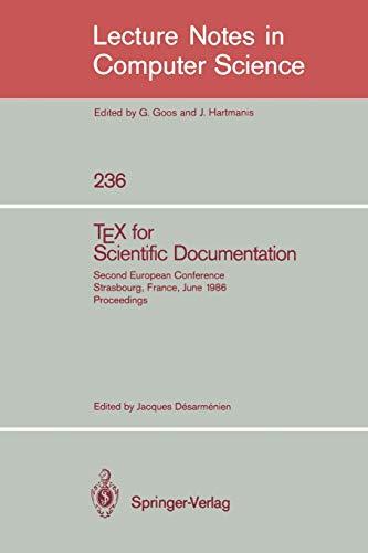 TEX for Scientific Documentation: Second European Conference, Strasbourg, France, June 19-21, 1986. Proceedings (Lecture Notes in Computer Science, 236, Band 236)