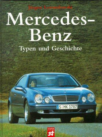 Mercedes- Benz. Typen und Geschichte