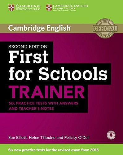 First for Schools Trainer Six Practice Tests with Answers and Teachers Notes (Authored Practice Tests)