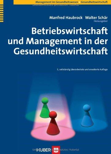 Betriebswirtschaft und Management in der Gesundheitswirtschaft