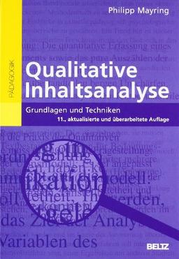 Qualitative Inhaltsanalyse: Grundlagen und Techniken (Beltz Pädagogik)