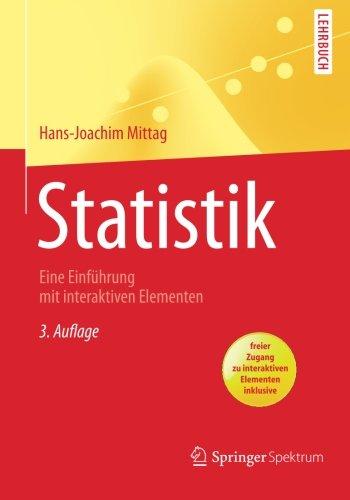 Statistik: Eine Einführung mit interaktiven Elementen (Springer-Lehrbuch) (German Edition)