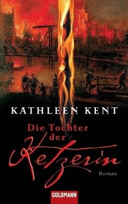 Die Tochter der Ketzerin: Roman