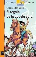 El regalo de la abuela Sara (El Barco de Vapor Naranja, Band 145)