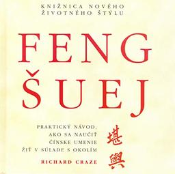 Feng šuej: Praktický návod,ako sa naučiť čínske umenie (2000)