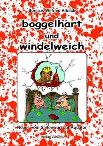 Boggelhart und windelweich