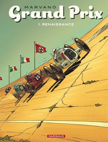 Grand prix. Vol. 1. Renaissance : une histoire vraie qui n'a jamais eu lieu