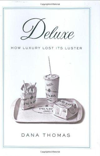 Deluxe: How Luxury Lost Its Luster