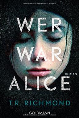 Wer war Alice: Roman