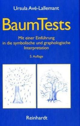 Baum-Tests: Mit einer Einführung in die symbolische und graphologische Interpretation