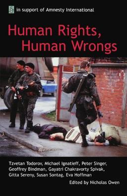 Human Rights, Human Wrongs : Oxford Amnesty Lectures 2001: Oxford Amnesty Lectures 2001