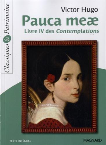 Pauca meae : livre IV des Contemplations : texte intégral