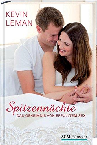 Spitzennächte: Das Geheimnis von erfülltem Sex