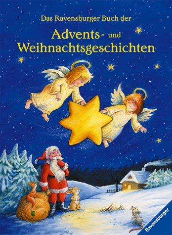 Vorlese- und Familienbücher: Das Ravensburger Buch der Advents- und Weihnachtsgeschichten