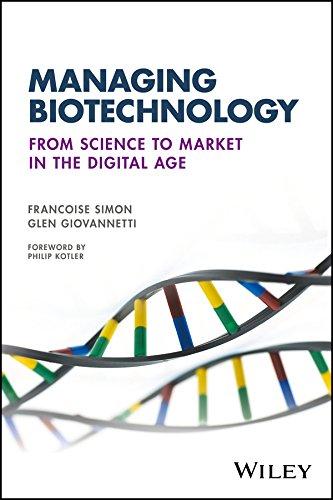 Managing Biotechnology: From Science to Market in the Digital Age