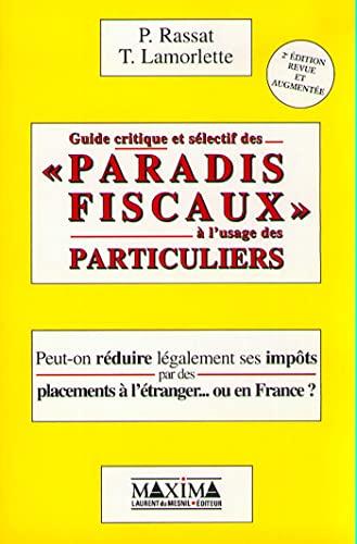 Guide critique et sélectif des paradis fiscaux à l'usage des particuliers