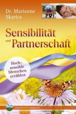 Sensibilität und Partnerschaft: Hochsensible Menschen erzählen