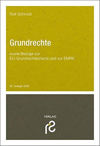 Grundrechte: sowie Bezüge zur EU-Grundrechtecharta und zur EMRK