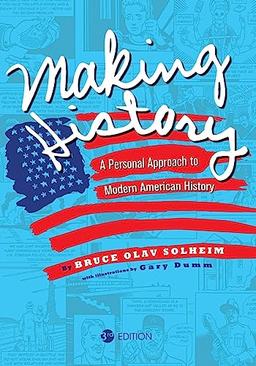 Making History: A Personal Approach to Modern American History