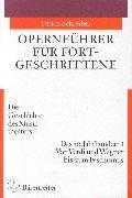 Opernführer für Fortgeschrittene, Das 20. Jahrhundert: Die Geschichte des Musiktheaters. Das 20. Jahrhundert I: Von Verdi und Wagner bis zum Faschismus: BD 3.I