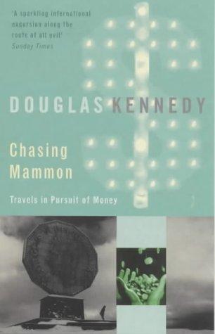 Chasing Mammon: Travels in the Pursuit of Money (Roman)