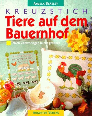 Kreuzstich, Tiere auf dem Bauernhof. Nach Zählvorlagen leicht gestickt