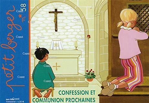 Petit Berger 58 - Confession et Communion Prochaines