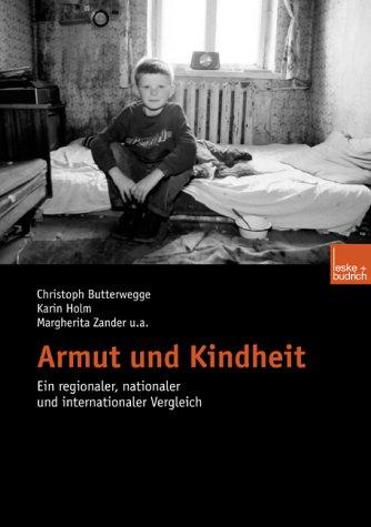 Armut und Kindheit: Ein regionaler, nationaler und internationaler Vergleich