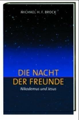 Die Nacht der Freude. Nikodemus und Jesus