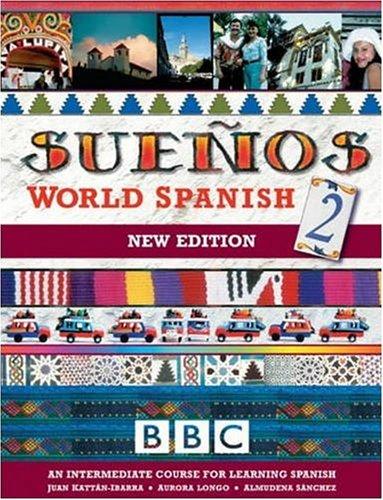 Suenos World Spanish: Intermediate Course Book pt. 2