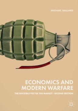 Economics and Modern Warfare: The Invisible Fist of the Market