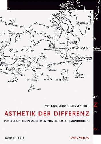 Ästhetik der Differenz: Postkoloniale Perspektiven vom 16. bis 21. Jahrhundert. 15 Fallstudien