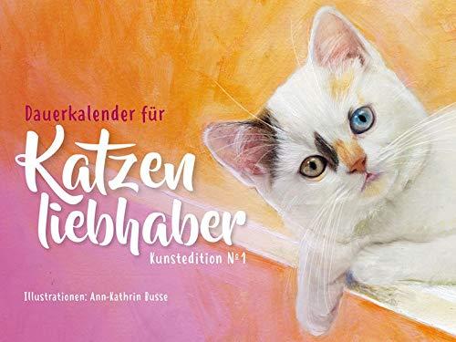 Dauerkalender für Katzenliebhaber: Kunstedition No.1