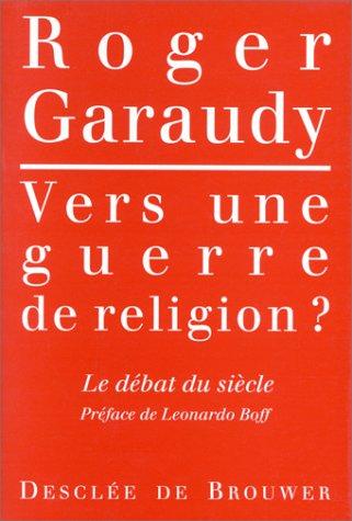 Vers une guerre de religion ? : le débat du siècle